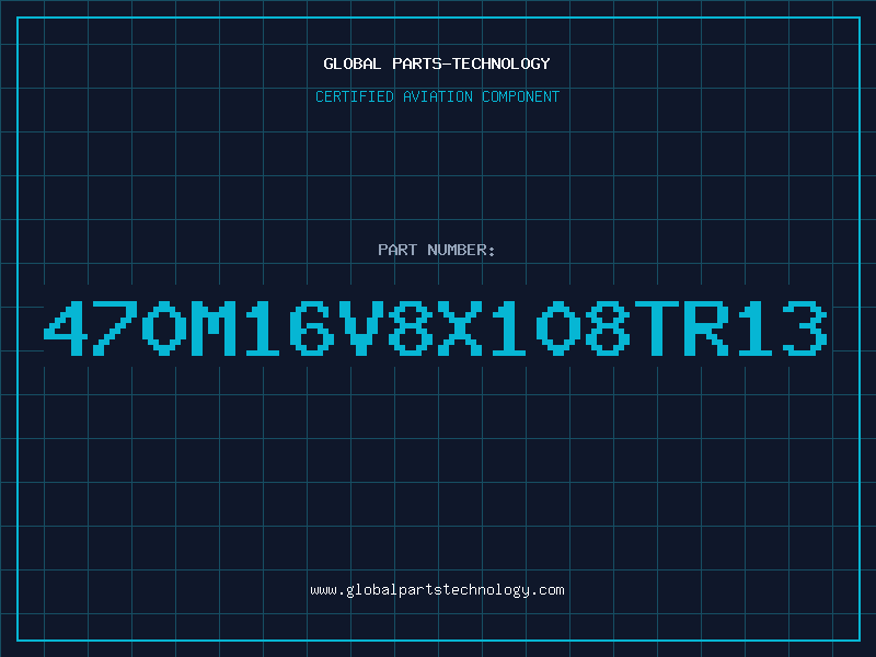 Aviation Part 470M16V8X108TR13