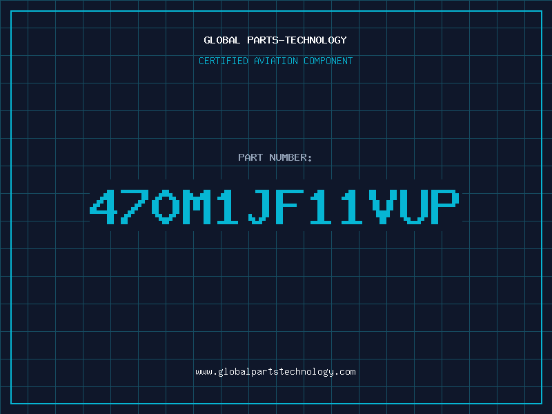 Aviation Part 470M1JF11VUP