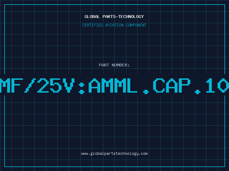 Aviation Part 470MF/25V:AMML.CAP.10X16