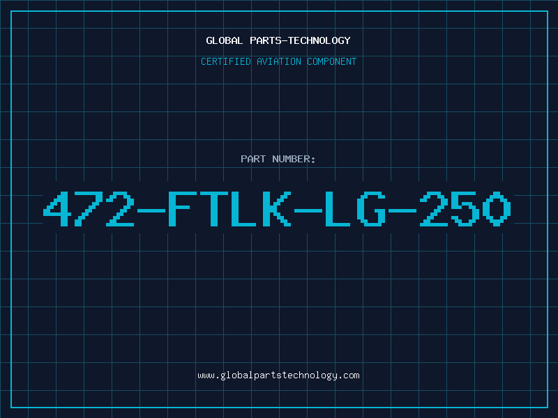 Aviation Part 472-FTLK-LG-250