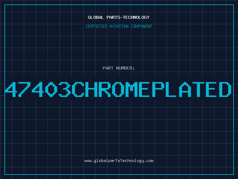Aviation Part 47403chromeplated
