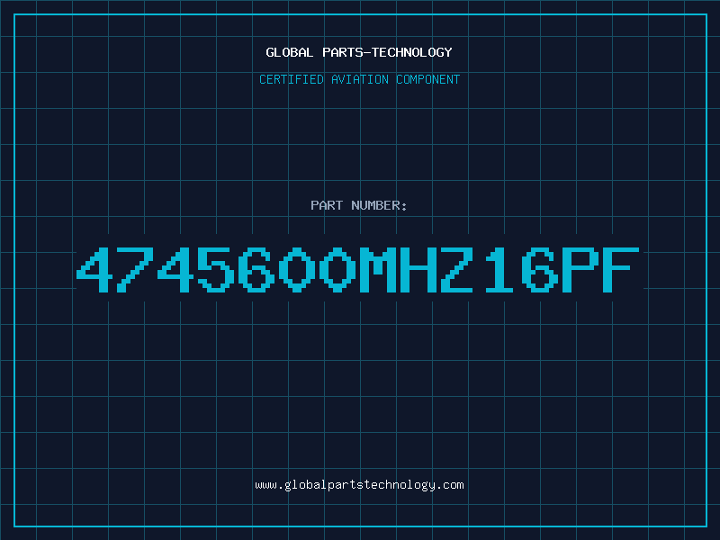 Aviation Part 4745600MHZ16PF