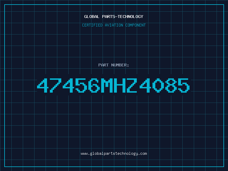 Aviation Part 47456MHZ4085