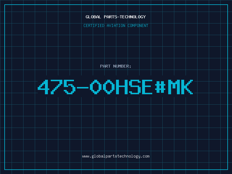 Aviation Part 475-00HSE#MK