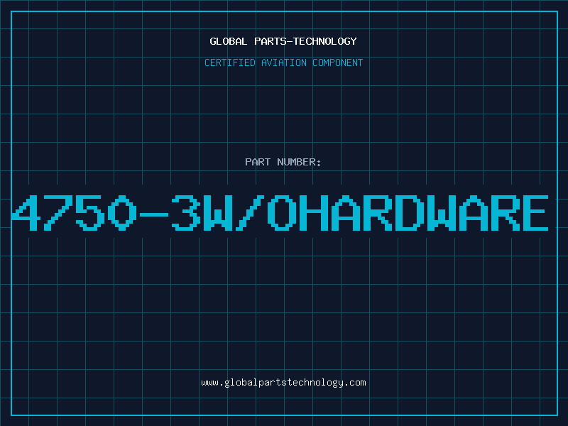 Aviation Part 4750-3W/OHARDWARE