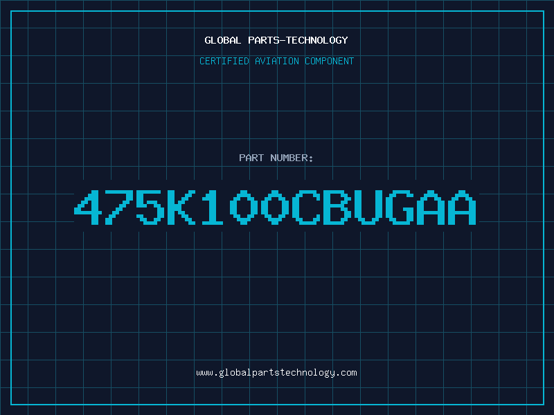 Aviation Part 475K100CBUGAA