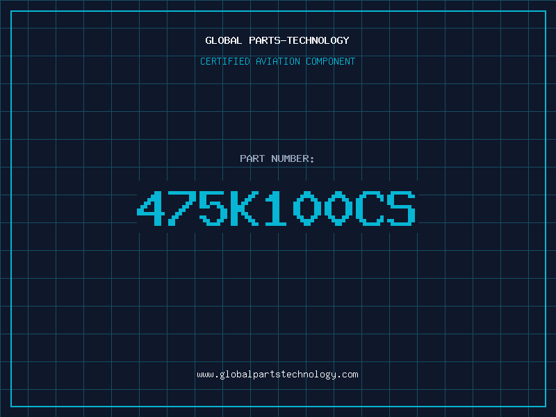 Aviation Part 475K100CS