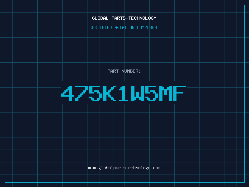 Aviation Part 475K1W5MF