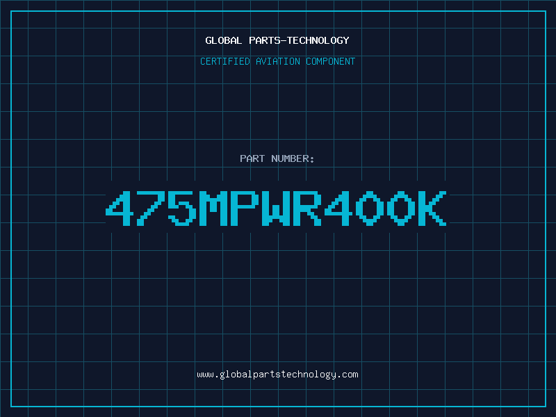 Aviation Part 475MPWR400K