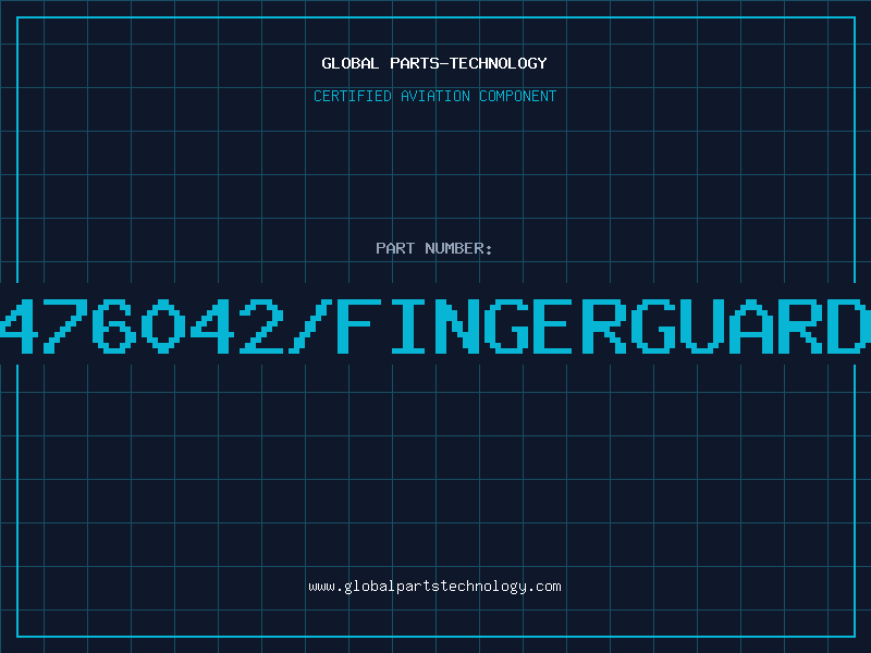 Aviation Part 476042/FINGERGUARD