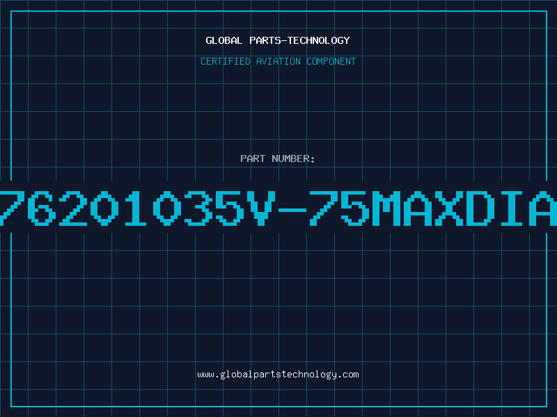 Aviation Part 476201035V-75MAXDIA4