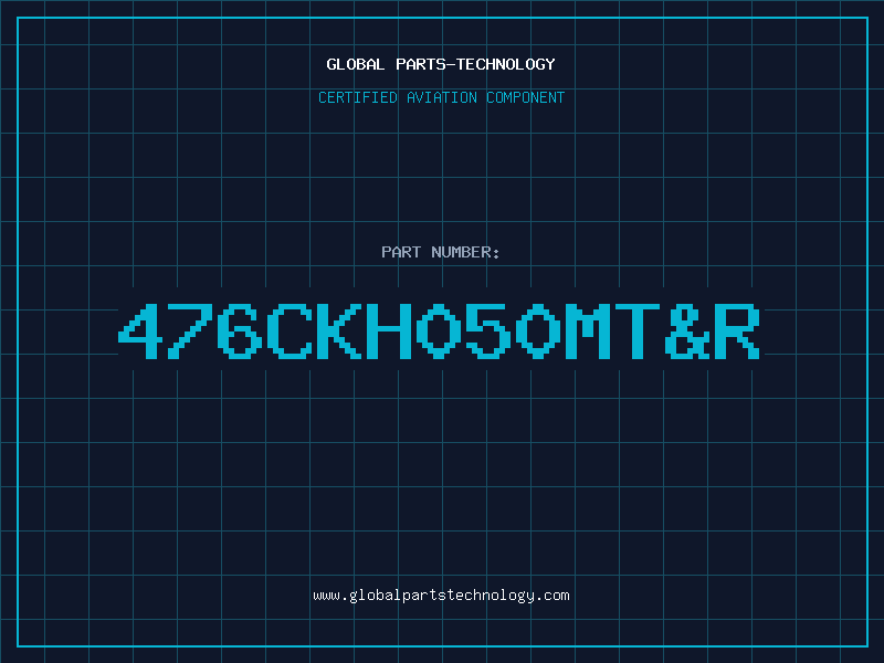 Aviation Part 476CKH050MTR