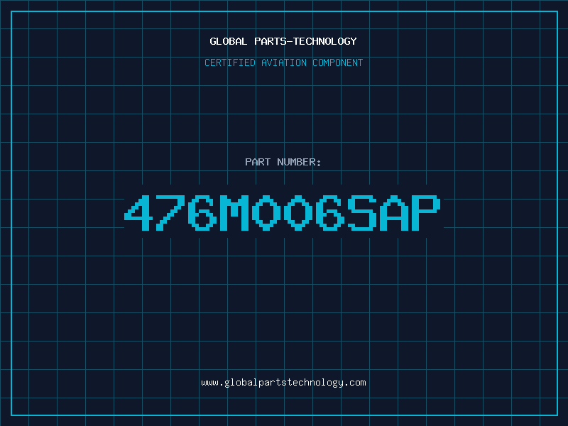 Aviation Part 476M006SAP