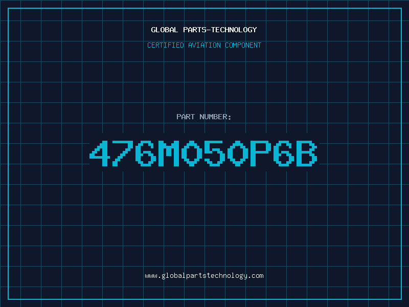 Aviation Part 476M050P6B