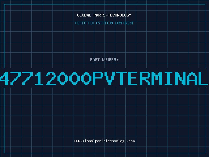 Aviation Part 47712000PVTERMINAL