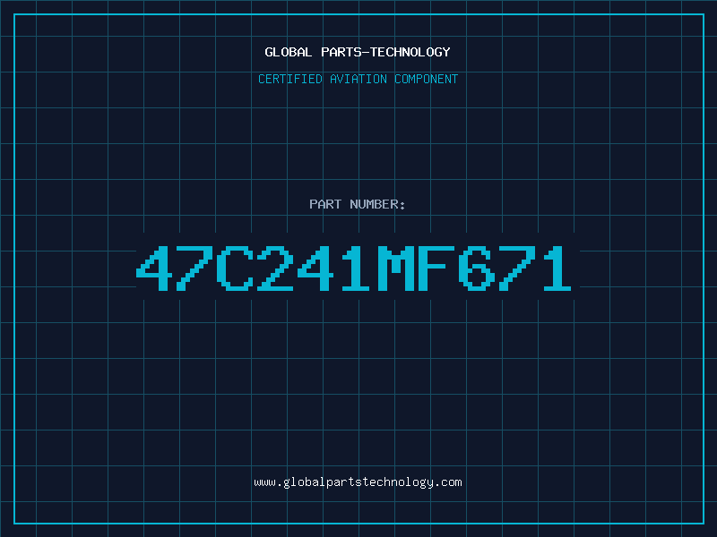 Aviation Part 47C241MF671