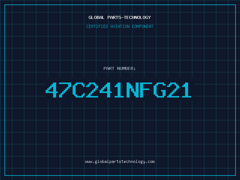 Aviation Part 47C241NFG21