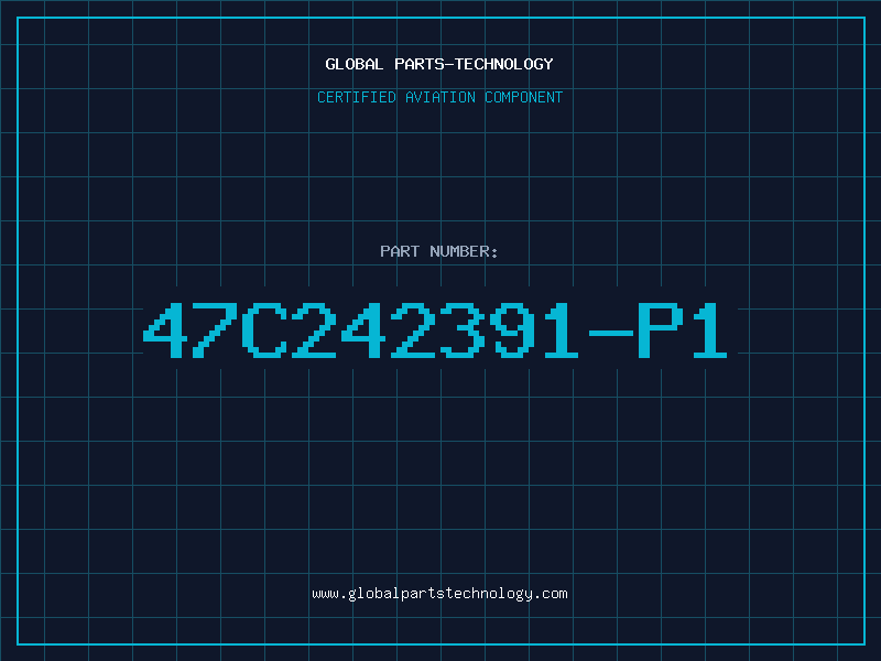 Aviation Part 47C242391-P1