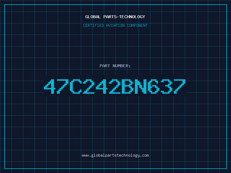 Aviation Part 47C242BN637
