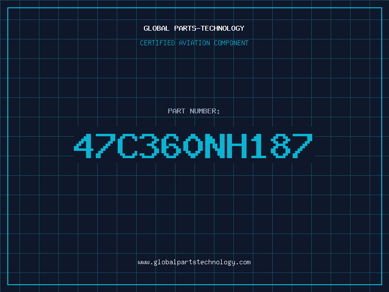 Aviation Part 47C360NH187