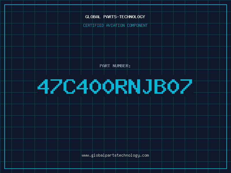Aviation Part 47C400RNJB07