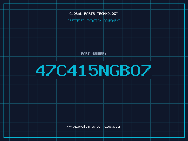 Aviation Part 47C415NGBO7