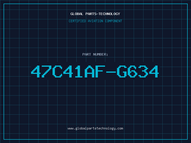 Aviation Part 47C41AF-G634