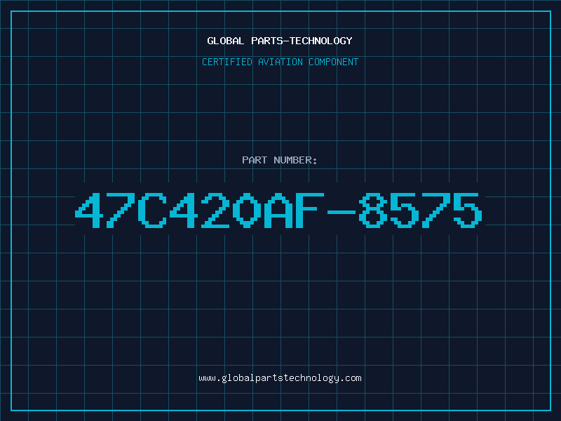 Aviation Part 47C420AF-8575
