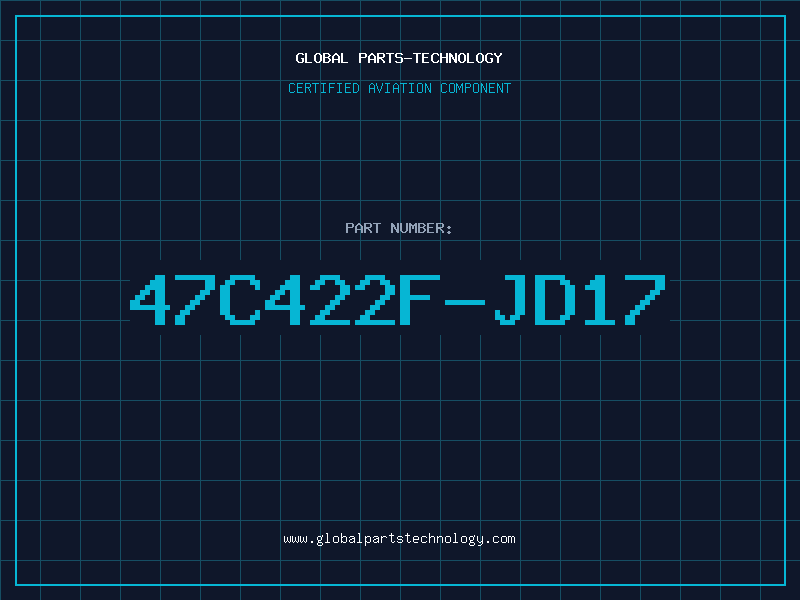 Aviation Part 47C422F-JD17