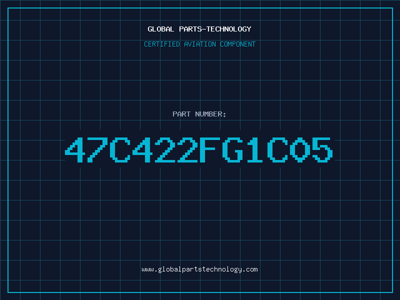 Aviation Part 47C422FG1C05