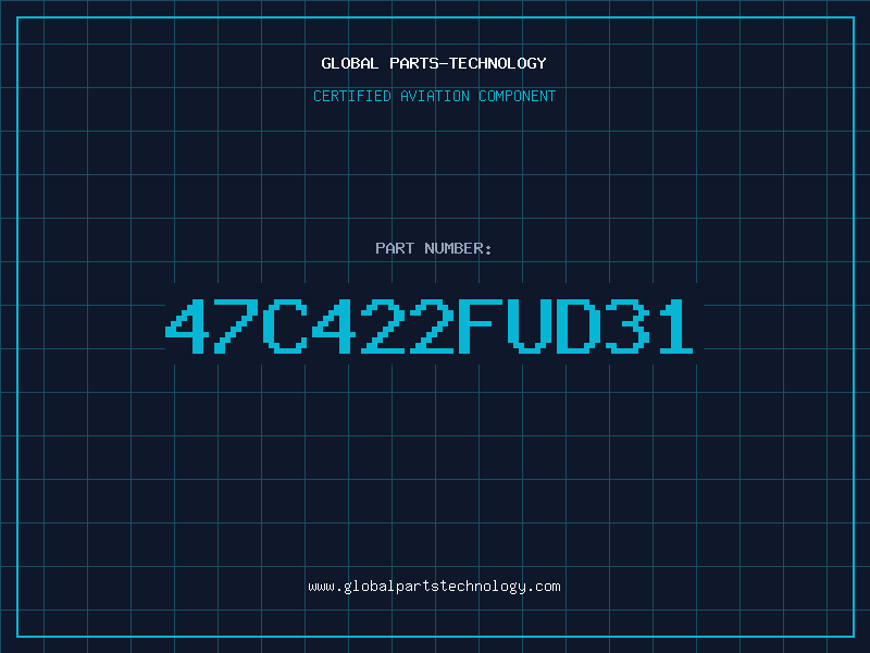 Aviation Part 47C422FUD31