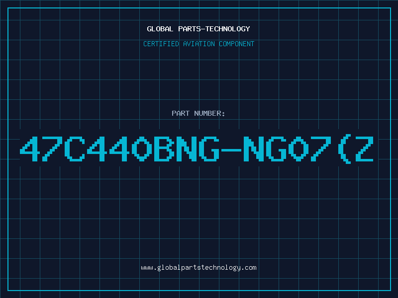 Aviation Part 47C440BNG-NG07(Z