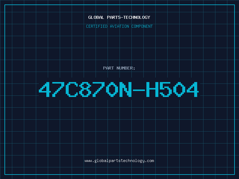 Aviation Part 47C870N-H504
