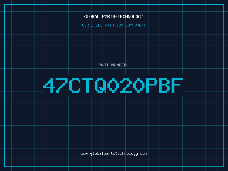 Aviation Part 47CTQ020PBF