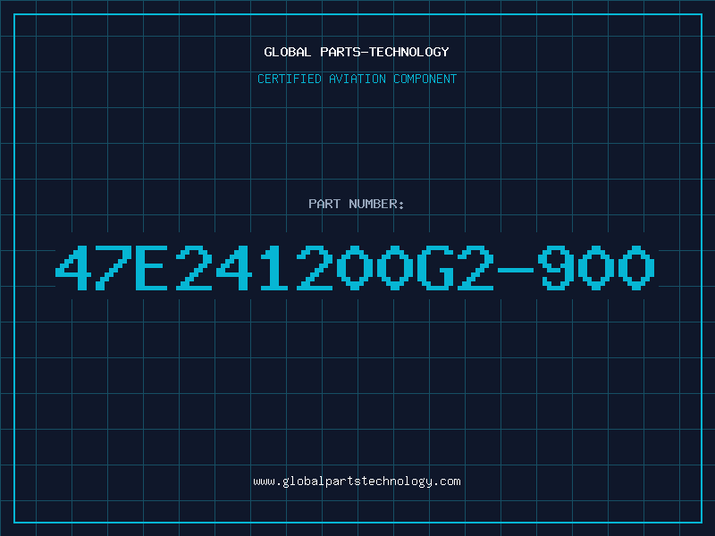 Aviation Part 47E241200G2-900