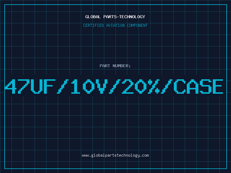 Aviation Part 47UF/10V/20%/CASE