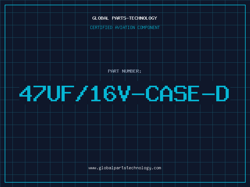 Aviation Part 47UF/16V-CASE-D