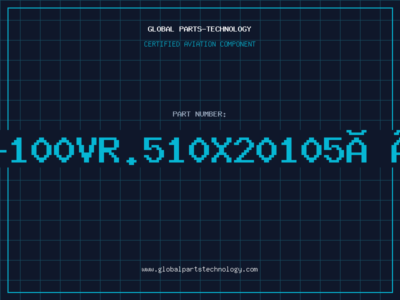 Aviation Part 47UF-100VR.510X20105ÂºRXJ
