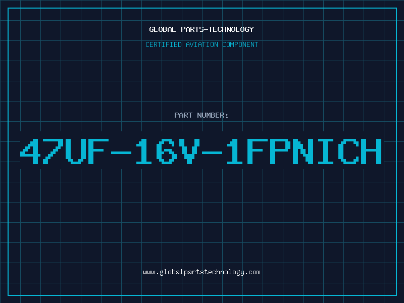 Aviation Part 47UF-16V-1FPNICH
