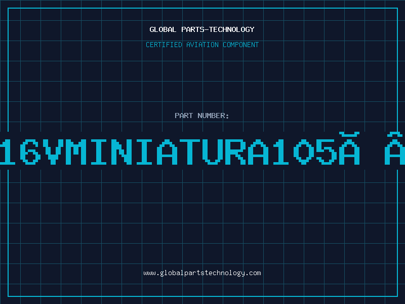 Aviation Part 47UF-16VMINIATURA105Âº+-20