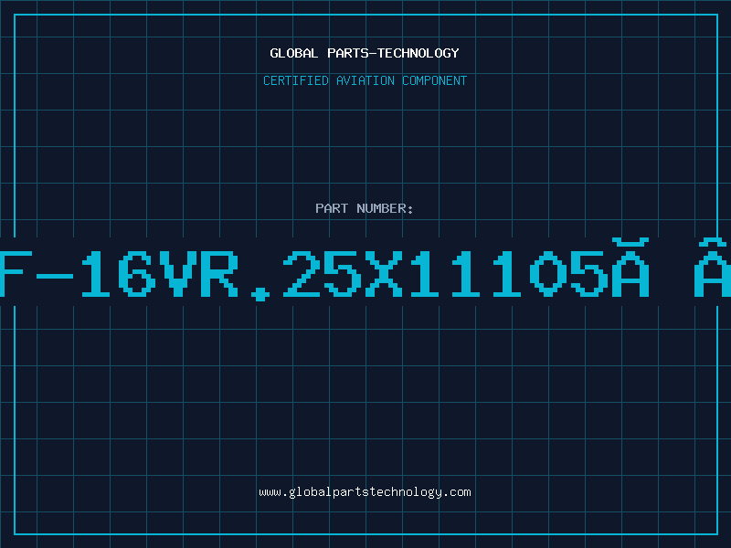 Aviation Part 47UF-16VR.25X11105ÂºRG