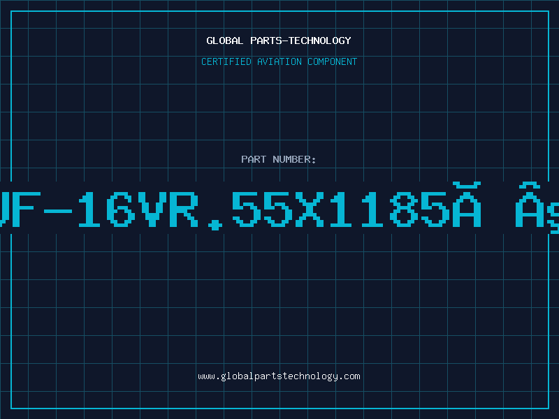Aviation Part 47UF-16VR.55X1185ÂºRE