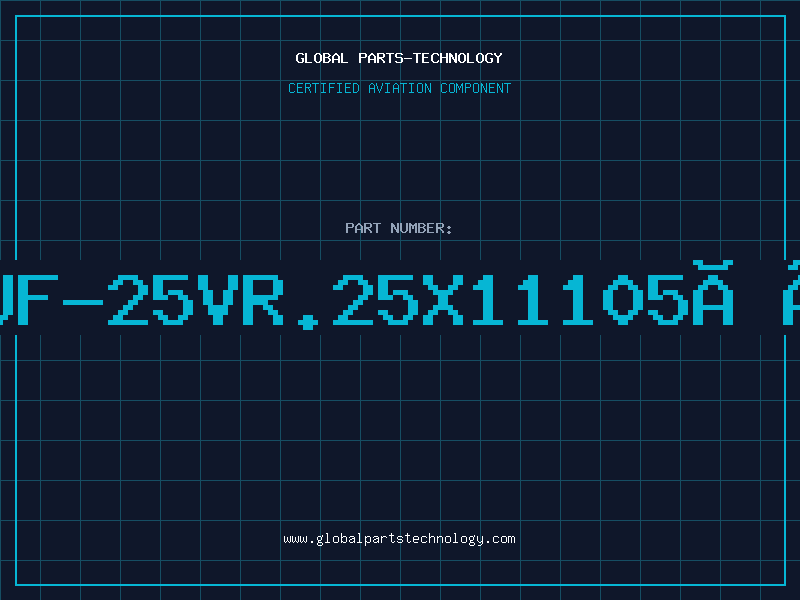 Aviation Part 47UF-25VR.25X11105ÂºR