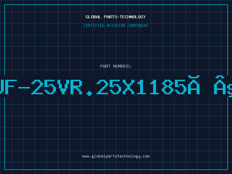 Aviation Part 47UF-25VR.25X1185ÂºRE