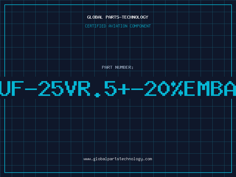 Aviation Part 47UF-25VR.5+-20%EMBAND