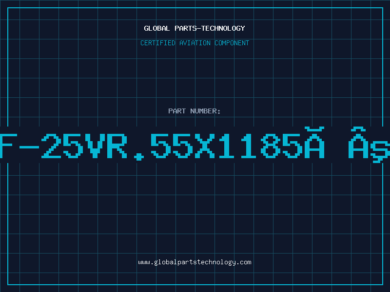 Aviation Part 47UF-25VR.55X1185ÂºREA