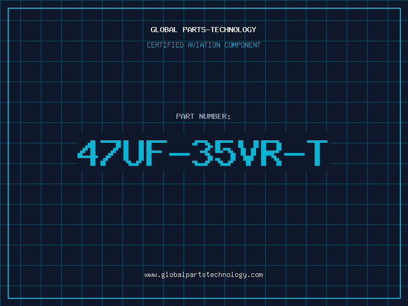 Aviation Part 47UF-35VR-T