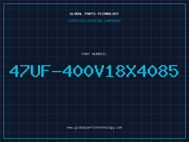 Aviation Part 47UF-400V18X4085