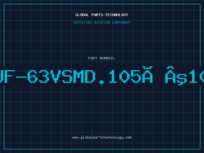 Aviation Part 47UF-63VSMD.105Âº10X1