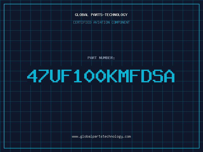 Aviation Part 47UF100KMFDSA